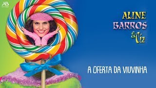 DVD Aline Barros amp Cia  A Oferta da Viuvinha [upl. by Gratia]