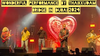 Thaikkudam Bridge’s Musical Concert 2024Thaikkudam Bridge Stage Show in Dubai musical Band• [upl. by Addison]