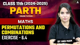 Class 11 Maths  Permutations amp Combinations  Exercise  64 By Anu Maam [upl. by Sheryle]