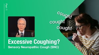 Coughing that Wont Go Away  Sensory Neuropathic Cough  Part I [upl. by Kramlich]