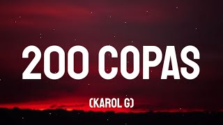 KAROL G  200 COPAS LetraLyrics [upl. by Gilbye]