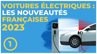 Voitures électriques  automobiles françaises attendues en 2023 PARTIE 1 [upl. by Potts]