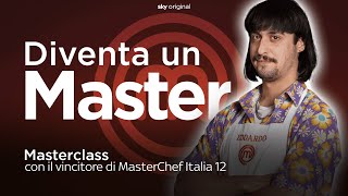 Diventa un Master con Edoardo il vincitore di MasterChef Italia 12 [upl. by Giarc]