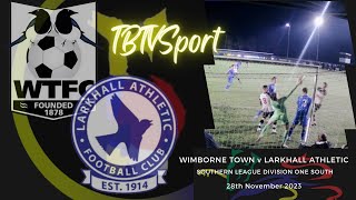 HIGHLIGHTS Wimborne Town v Larkhall Athletic nonleague footballhighlights nonleaguefootball [upl. by Rolecnahc95]