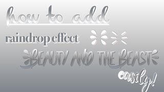 how to add raindrop effect on beauty and the beast font  leafyeclipse [upl. by Tneicniv]