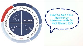 How to Ace Your Residency Interview with Dr Nick Elwert DO [upl. by Lleznov]