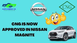 CNG IS NOW APPROVED IN NISSAN MAGNITE [upl. by Yee653]