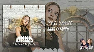 Anna Catarina  Lençol Dobrado Com áudio letra e download [upl. by Ranchod]