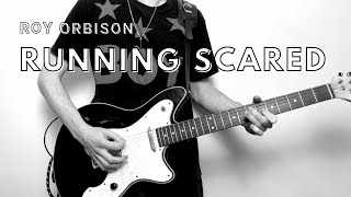 Roy Orbison  Running Scared [upl. by Peednus]