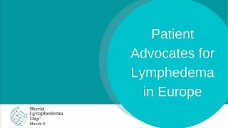 Patient Advocates for Lymphoedema in Europe WLD Manifesto 2024 [upl. by Guria]