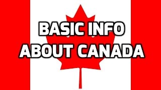 Canada  Basic Information  Everyone Must Know [upl. by Baerl977]