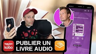 Comment publier un Livre Audio sur Kobo Audible iPhone Android [upl. by Nuris671]