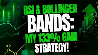 RSI amp Bollinger Bands My 133 Gain Strategy [upl. by Rellia420]