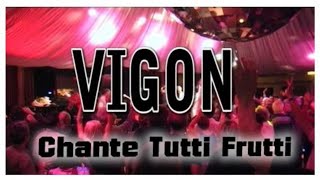 VIGON CHANTE TUTTI FRUTTI DE LITTLE RICHARD [upl. by Eimaj]