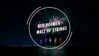 Ben Böhmer  Wall Of Strings [upl. by Macegan]