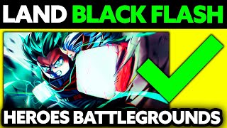 How To Land Black Flash in Heroes Battlegrounds 2024  Step by Step [upl. by Sekofski]