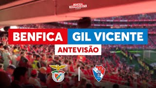 BENFICA x Gil Vicente  ANTEVISÃO J7 [upl. by Docila19]