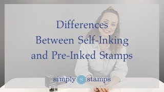 Differences Between SelfInking and PreInked Stamps [upl. by Yrad]