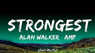 Alan Walker amp Ina Wroldsen  Strongest Lyrics 15min [upl. by Ecnerol]