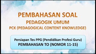 Soal PPG Pedagogik amp PCK Pedagogical Content Knowledge Materi Umum TES PPG II TO 1 part 3 [upl. by Magdalene]