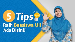 5 TIPS RAIH BEASISWA UII ADA DI SINI [upl. by Anes59]