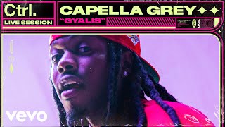 Capella Grey  GYALIS Live Session  Vevo Ctrl [upl. by Silvie]