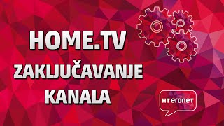 HT ERONET  HOMETV Zaključavanje kanala [upl. by Dao]