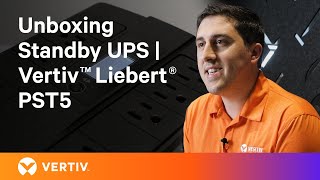 Unboxing Standby UPS  Vertiv™ Liebert® PST5 [upl. by Ziegler]