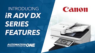 Canon imageRUNNER ADVANCE DX Series Feature Highlights [upl. by Polash]