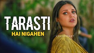 tarasti hai nigahen galat fehmi full song tarasti hai nigahen meri takti hai  tarasti hai nigahe [upl. by Marissa]