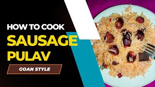 Goan Sausage Pulav  Goan Choris pulav food youtube sausage [upl. by Eiramacissej]