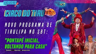 NOVO PROGRAMA DE TIRULIPA NO SBT quotPONTAPÉ INICIAL VOLTANDO PARA CASAquot I Corte Circo do Tiru [upl. by Farkas38]