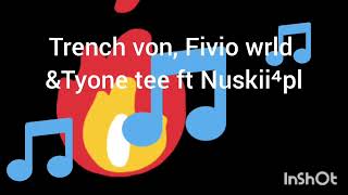 Trench von 17m  Fivio wrld amp Tyone tee ft Nuskii 4pl  eyes closedofficial music audio [upl. by Golden]