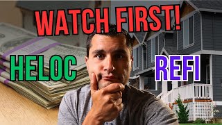 The ULTIMATE HELOC vs CashOut Refinance Guide  How to Decide [upl. by Lundquist933]