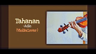 Tahanan AdieViolin Cover by KAndra [upl. by Ahsirtak420]