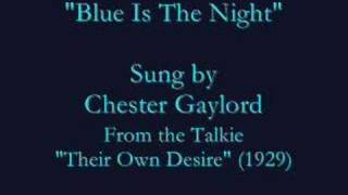 quotBlue Is The Nightquot 1929 Chester Gaylord [upl. by Dion]