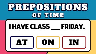 Prepositions of Time Quiz At On In  Grammar Challenge [upl. by Mears414]