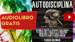 Autodisciplina Fabián Goleman audiolibro gratis completo voz humana real [upl. by Yhpos]