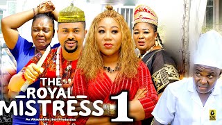 ROYAL MISTRESS SEASON 1 New Movie Chineye Uba Mike Godson 2024 Latest Nigerian Nollywood Movie [upl. by Sup]