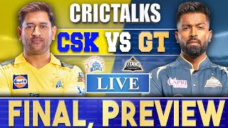 Live CSK Vs GT Ahmedabad  Final Preview  IPL LIVE 2023 [upl. by Swehttam]