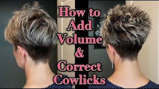 How to Get More Volume at the Crown amp Correct Cowlicks  Pixie Hair Tutorial [upl. by Lemuelah74]