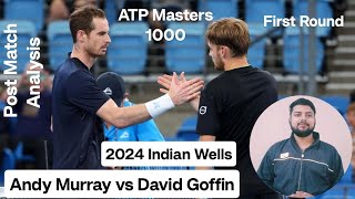 Andy Murray vs David Goffin BNP Paribas Open 2024 Round 1  Tennis Post Match Analysis Vikas Kohli [upl. by Arvin]