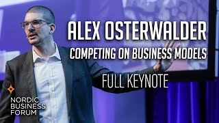 Alex Osterwalder  Competing on Business Models  Nordic Business Forum [upl. by Taft]