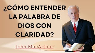 ¿Cómo entender la Palabra de Dios con claridad [upl. by Aleuqahs309]