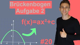 Quadratischen Funktion Anwendungsaufgabe Teil 2 mit Lösung  Brückenbogen  Funktion erstellen 20 [upl. by Nyssa]