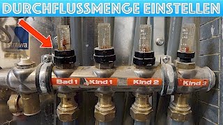 Fußbodenheizung Durchflussmenge einstellen  erhöhen  verringern [upl. by Cati]