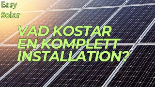 Vad kostar en komplett solcellsinstallation [upl. by Veronique941]