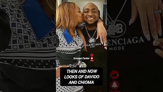 Then and now looks of Davido and Chioma davido chioma chiomadavido shorts throwback [upl. by Esserac]