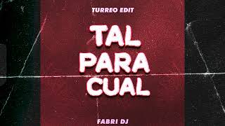 Tal Para Cual Turreo Edit  Salastkbron  Fabri Dj [upl. by Ilrebmik]