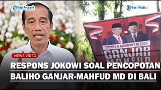 Respons Jokowi Soal Pencopotan Baliho GanjarMahfud di Bali Tahu Dari Pj Gubernur Sang Made [upl. by Angie]